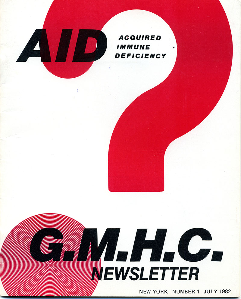 First GMHC (Gay Men's Health Crisis) newsletter published July 1, 1982, addresses questions about to address GRID (Gay Related Immune Deficiency).