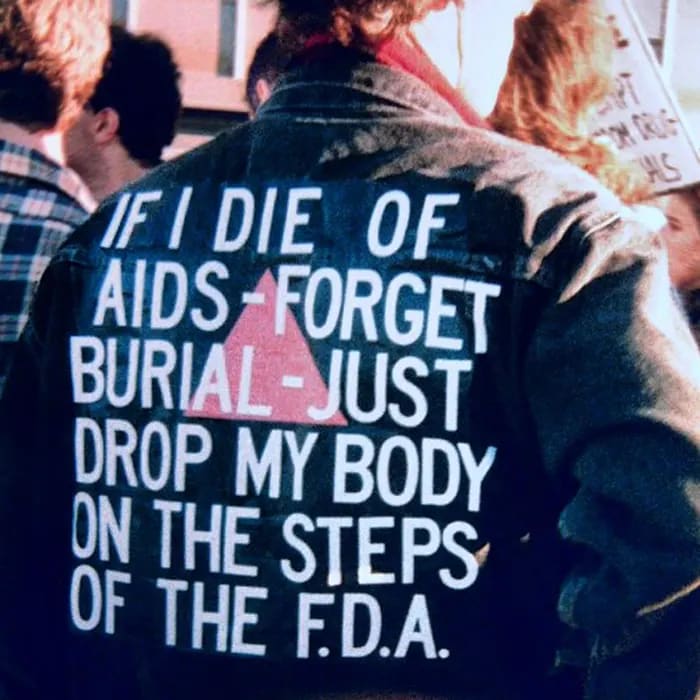 Snapshot of David Wojnarowicz's jacket; 'If I die of AIDS, forget burial - drop my body on the steps of the FDA" courtesy The David Wojnarowicz Papers, The Downtown Collection, Fales Library, New York University