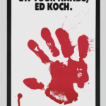 Gran Fury, “You've Got Blood On Your Hands, Ed Koch,” 1988. Offset lithograph, 14 1/16 × 8 9/16in.