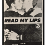 Gran Fury, "Read My Lips," Kiss-in Poster, April, 1988