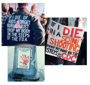 Clockwise from top right: Demonstration poster, March 2018 from ACT UP New York Instagram;  Gran Fury (Artists Collective), You’ve Got Blood on Your Hands, Ed Koch (Poster on the base of a traffic light), 1988, The New York Public Library Digital Collections; David Wojnarowicz at ACT UP FDA demonstration, Rockville, Maryland, October 11, 1988. Photo by Bill Dobbs. NYU Downtown Fales Collection.